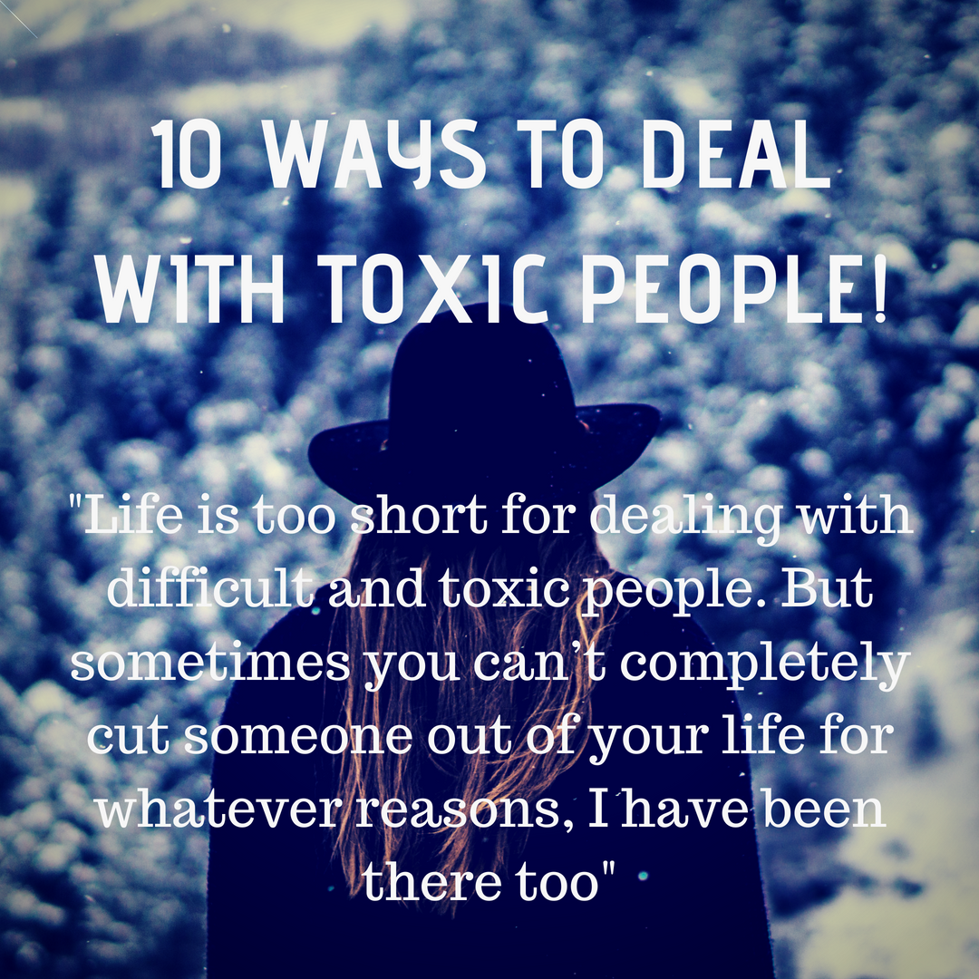 10 ways to deal with toxic people! – itashiy